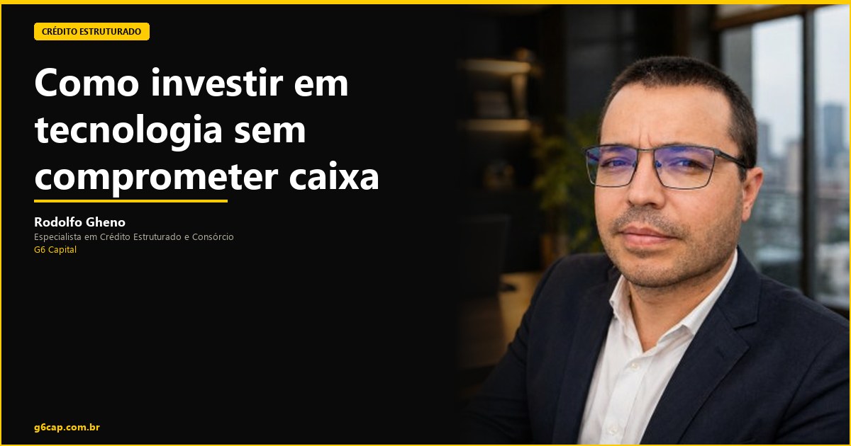 Rodolfo Gheno — Como investir em tecnologia sem comprometer caixa | G6 Capital, Vale do Itajaí SC