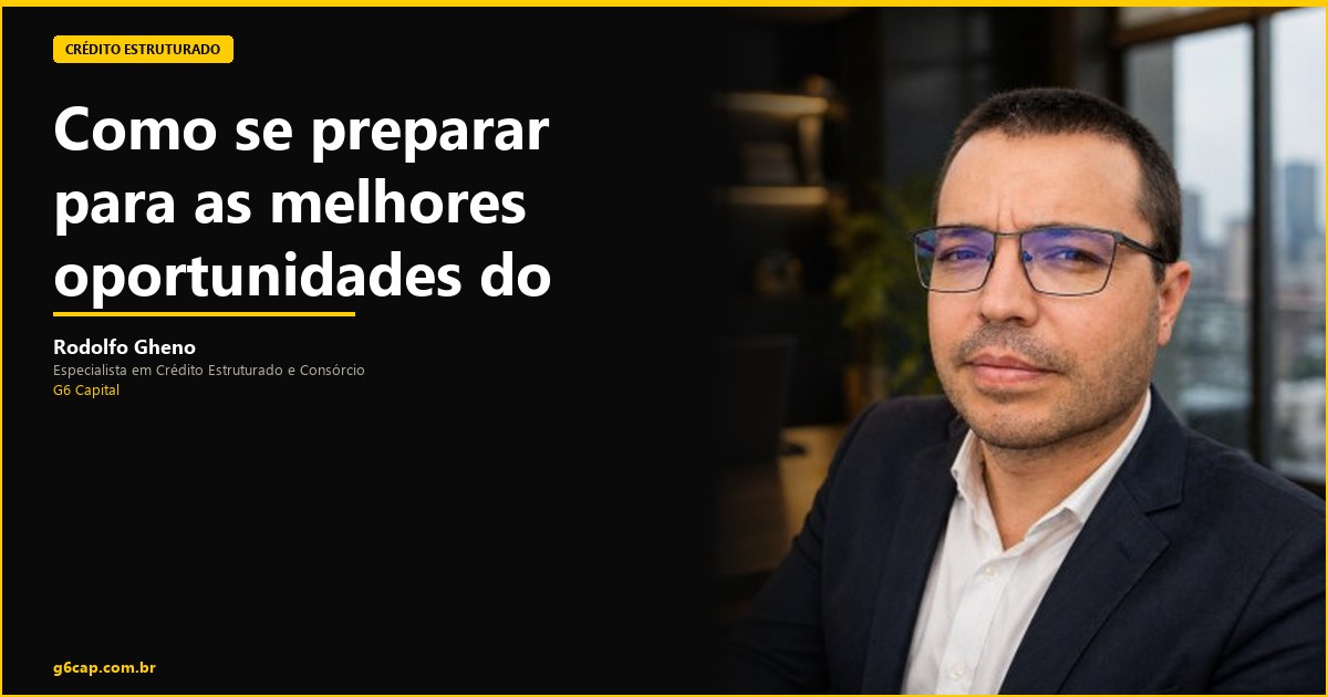 Rodolfo Gheno — Como se preparar para as melhores oportunidades do mercado | G6 Capital, Vale do Itajaí SC