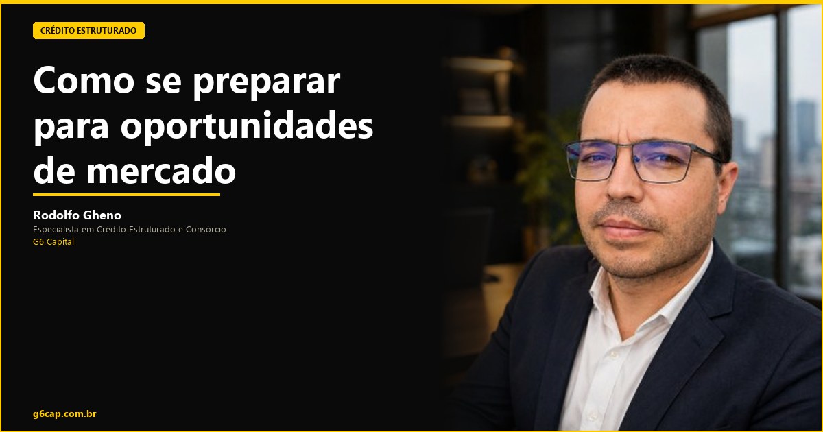 Rodolfo Gheno — Como se preparar para oportunidades de mercado | G6 Capital, Vale do Itajaí SC
