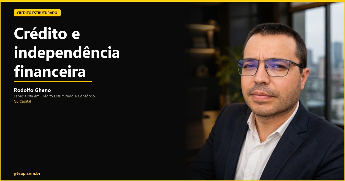 Rodolfo Gheno — Crédito e independência financeira | G6 Capital, Vale do Itajaí SC