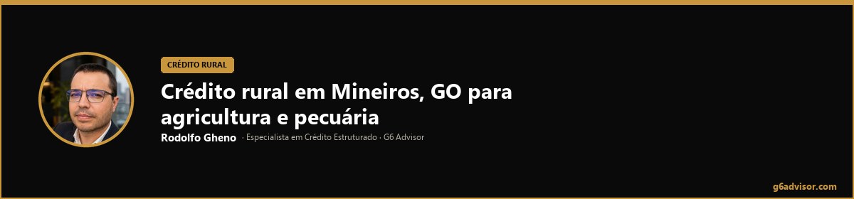 Rodolfo Gheno — Crédito rural em Mineiros, GO para agricultura e pecuária | Mineiros, GO