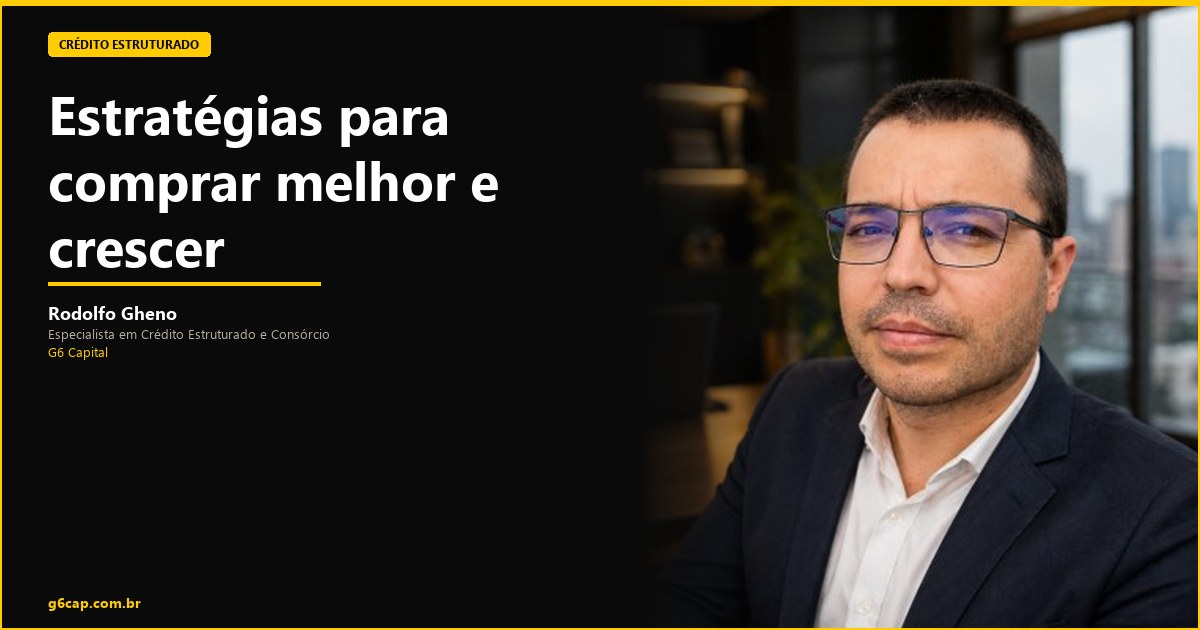 Rodolfo Gheno — Estratégias para comprar melhor e crescer financeiramente | G6 Capital, Vale do Itajaí SC