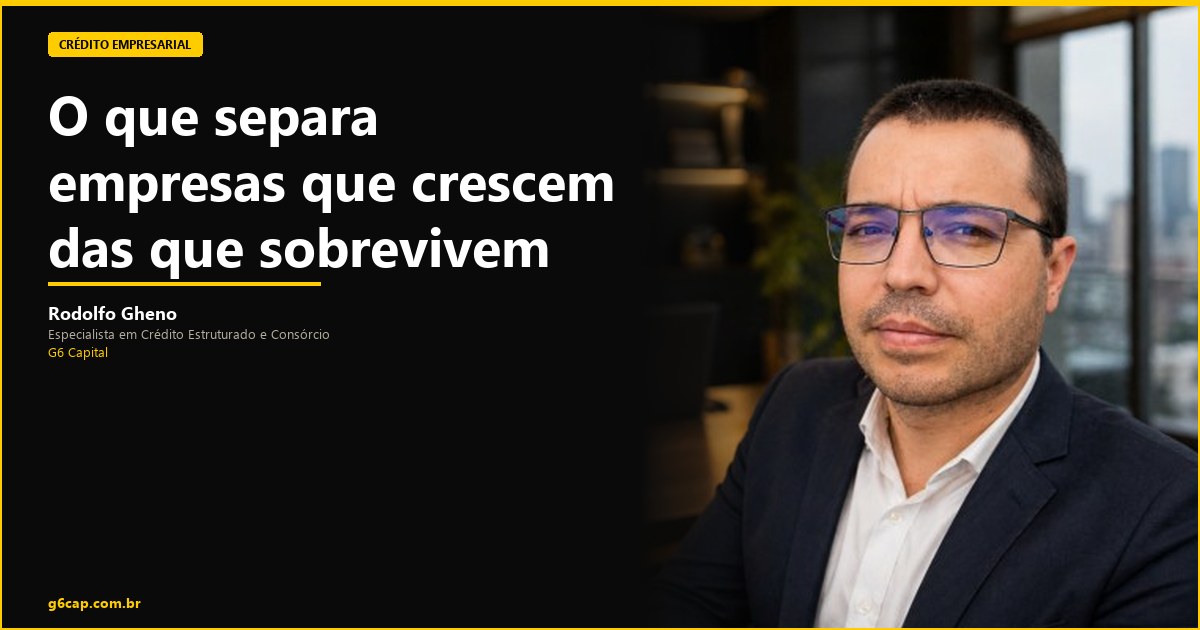 Rodolfo Gheno — O que separa empresas que crescem das que sobrevivem | G6 Capital, Vale do Itajaí SC