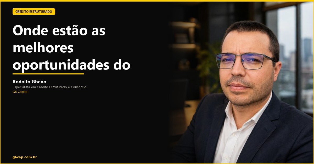 Rodolfo Gheno — Onde estão as melhores oportunidades do estado | G6 Capital, Vale do Itajaí SC